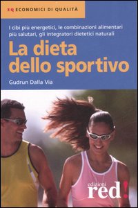 Libro dieta dello sportivo di Gudrun Dalla Via - ean 9788874475322 - Red Edizioni
