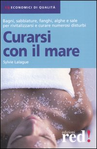 Libro Curarsi con il mare di Sylvie Lalague - ean 9788874475339 - Red Edizioni