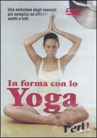 Libro In forma con lo yoga. DVD di  - ean 9788874475445 - Red Edizioni