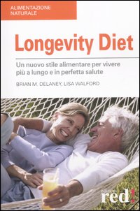 Libro Longevity diet di Brian M. Delaney; Lisa Walford - ean 9788874475667 - Red Edizioni