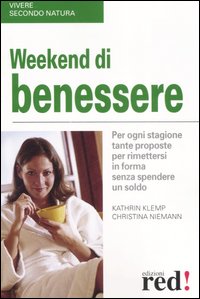 Libro Weekend di benessere di Kathrin Klemp; Christina Niemann - ean 9788874475674 - Red Edizioni