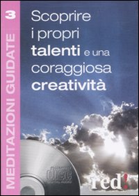 Libro Scoprire i propri talenti e una coraggiosa creatività di  - ean 9788874475810 - Red Edizioni
