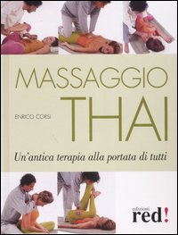 Libro Massaggio thai di Enrico Corsi - ean 9788874475902 - Red Edizioni