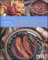 Libro autentiche ricette del Messico di Dave DeWitt; Nancy Gerlach - ean 9788874476039 - Red Edizioni
