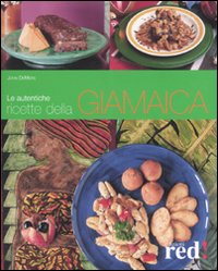 Libro autentiche ricette della Giamaica di John DeMers - ean 9788874476046 - Red Edizioni
