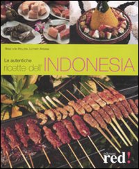 Libro autentiche ricette dell'Indonesia di Heinz von Holzer; Lother Arsana - ean 9788874476060 - Red Edizioni