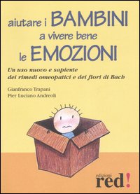 Libro Aiutare i bambini a vivere bene le emozioni di Gianfranco Trapani; P. Luciano Andreoli - ean 9788874476107 - Red Edizioni