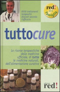 Libro Tuttocure. Le risorse terapeutiche della medicina ufficiale