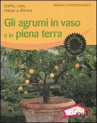 Libro agrumi in vaso e in piena terra. Scelta
