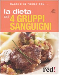 Libro dieta dei quattro gruppi sanguigni di Jörg Zittlau - ean 9788874476442 - Red Edizioni