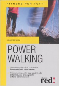 Libro Power walking di Janice Meakin - ean 9788874477227 - Red Edizioni