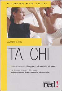 Libro Tai Chi di Andrew Austin - ean 9788874477241 - Red Edizioni