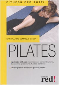 Libro Pilates di Sian Williams; Dominique Jansen - ean 9788874477258 - Red Edizioni