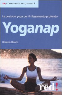 Libro Yoganap di Kristen Rentz - ean 9788874477418 - Red Edizioni