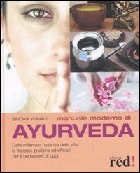 Libro Manuale moderno di ayurveda di Simona Vignali - ean 9788874477852 - Red Edizioni