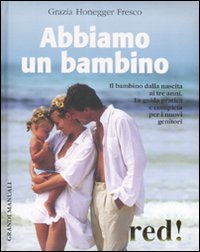 Libro Abbiamo un bambino di Grazia Honegger Fresco - ean 9788874477999 - Red Edizioni