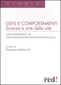 Libro Geni e comportamenti. Scienza e arte della vita. Aggiornamenti in psiconeuroendocrinoimmunologia di  - ean 9788874478156 - Red Edizioni