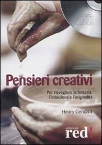 Libro Pensieri creativi di Henry Gendrot - ean 9788874478309 - Red Edizioni
