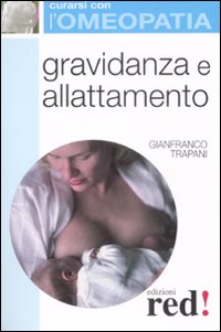 Libro Gravidanza e allattamento di Gianfranco Trapani - ean 9788874478361 - Red Edizioni