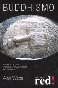 Libro Buddhismo di Alan W. Watts - ean 9788874478545 - Red Edizioni