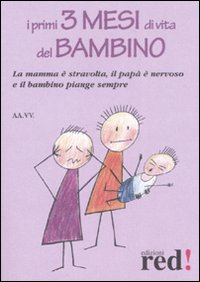Libro primi tre mesi di vita del bambino. La mamma è stravolta