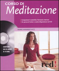 Libro Corso di meditazione di Marie Mannschatz - ean 9788874478866 - Red Edizioni