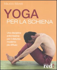 Libro Yoga per la schiena di Maurizio Morelli - ean 9788874479054 - Red Edizioni