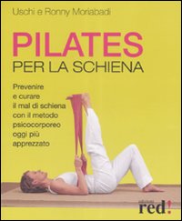 Libro Pilates per la schiena di Uschi Moriabadi; Ronny Moriabadi - ean 9788874479061 - Red Edizioni