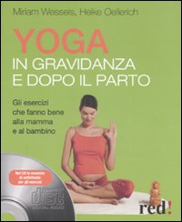 Libro Yoga in gravidanza e dopo il parto di Miriam Wessels; Heike Oellerich - ean 9788874479085 - Red Edizioni