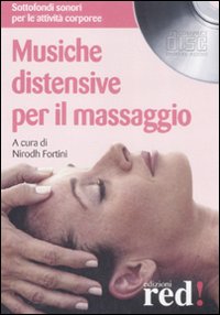 Libro Musiche distensive per il massaggio. CD Audio di  - ean 9788874479122 - Red Edizioni