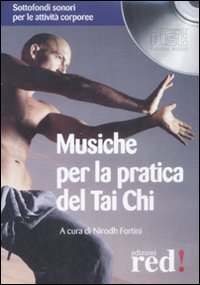 Libro Musiche per la pratica del tai chi. CD Audio di  - ean 9788874479139 - Red Edizioni
