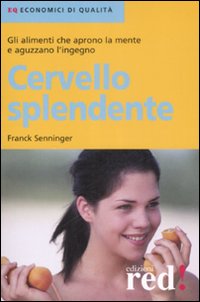 Libro Cervello splendente di Franck Senninger - ean 9788874479696 - Red Edizioni