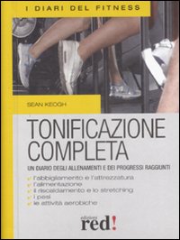 Libro Tonificazione completa di Sean Keogh - ean 9788874479955 - Red Edizioni