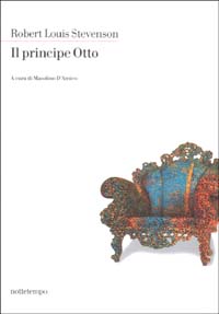 Libro principe Otto di Robert Louis Stevenson - ean 9788874520008 - Nottetempo