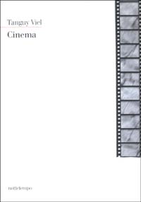 Libro Cinema di Tanguy Viel - ean 9788874520015 - Nottetempo