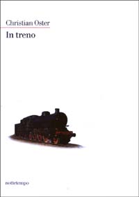 Libro In treno di Christian Oster - ean 9788874520077 - Nottetempo