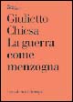 Libro guerra come menzogna di Giulietto Chiesa - ean 9788874520244 - Nottetempo