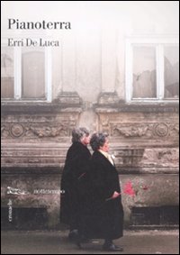 Libro Pianoterra di Erri De Luca - ean 9788874521401 - Nottetempo