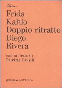 Libro Doppio ritratto di Frida Kahlo; Diego Rivera - ean 9788874521463 - Nottetempo