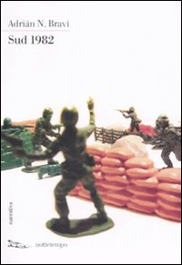 Libro Sud 1982 di Adrián N. Bravi - ean 9788874521494 - Nottetempo
