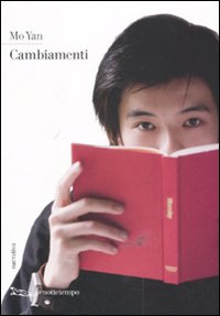 Libro Cambiamenti di Mo Yan - ean 9788874523283 - Nottetempo