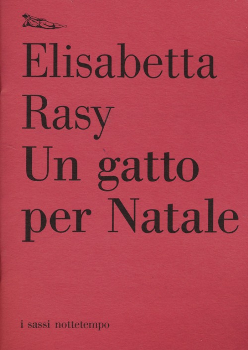 Libro gatto per Natale di Elisabetta Rasy - ean 9788874524648 - Nottetempo