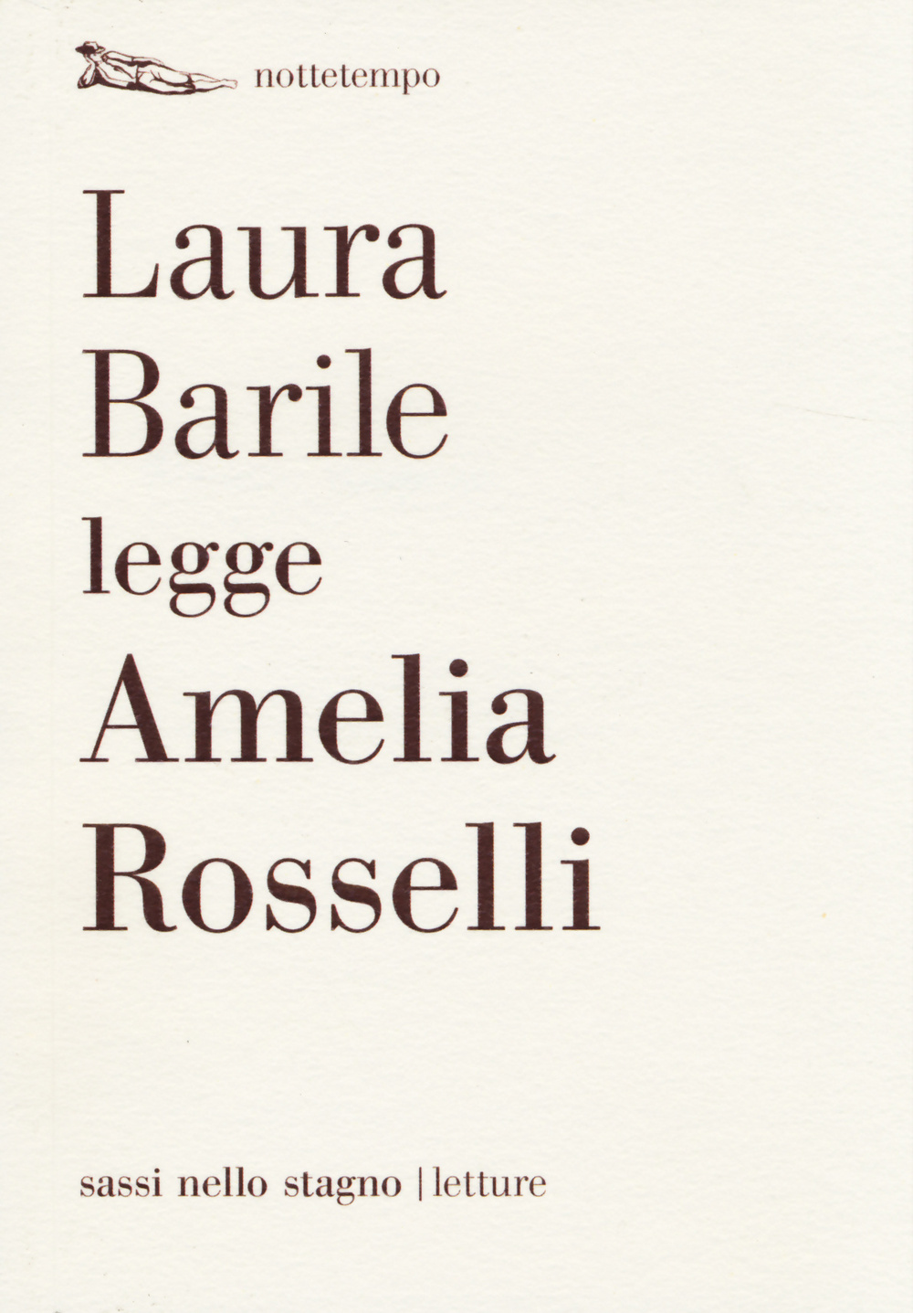 Libro Laura Barile legge Amelia Rosselli di Laura Barile - ean 9788874525065 - Nottetempo