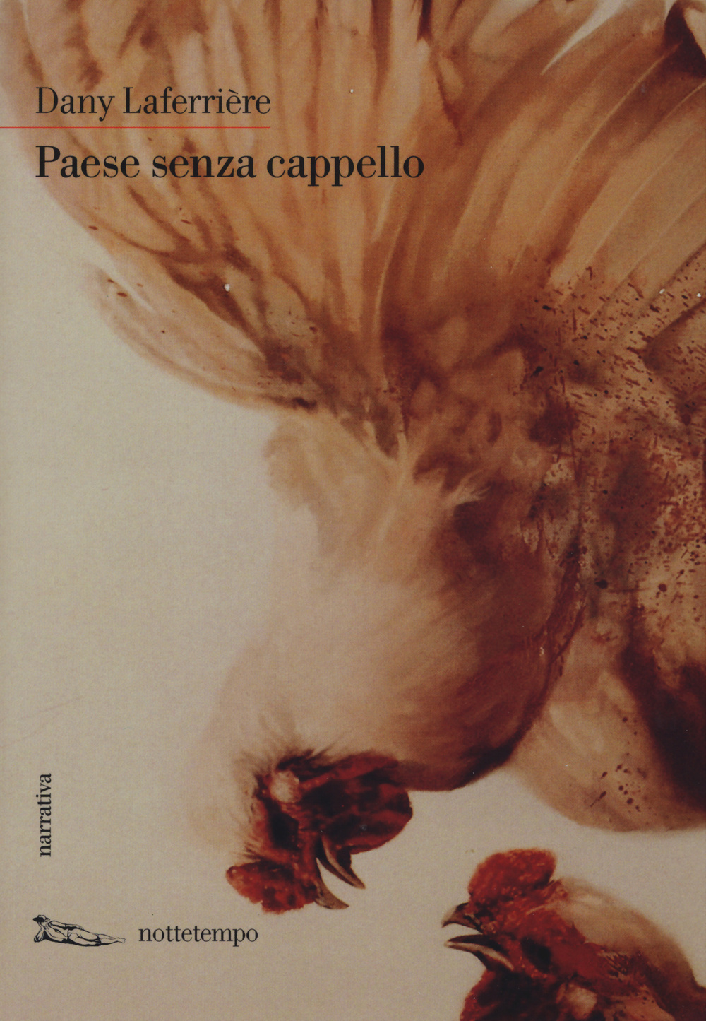 Libro Paese senza cappello di Dany Laferrière - ean 9788874525584 - Nottetempo