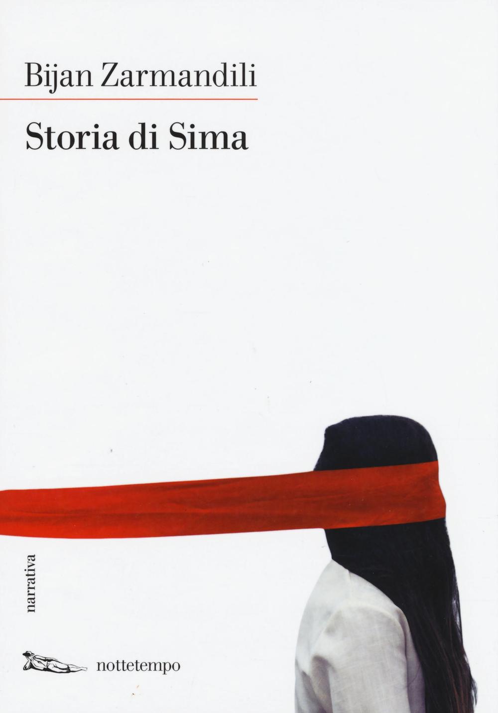 Libro Storia di Sima di Bijan Zarmandili - ean 9788874526130 - Nottetempo