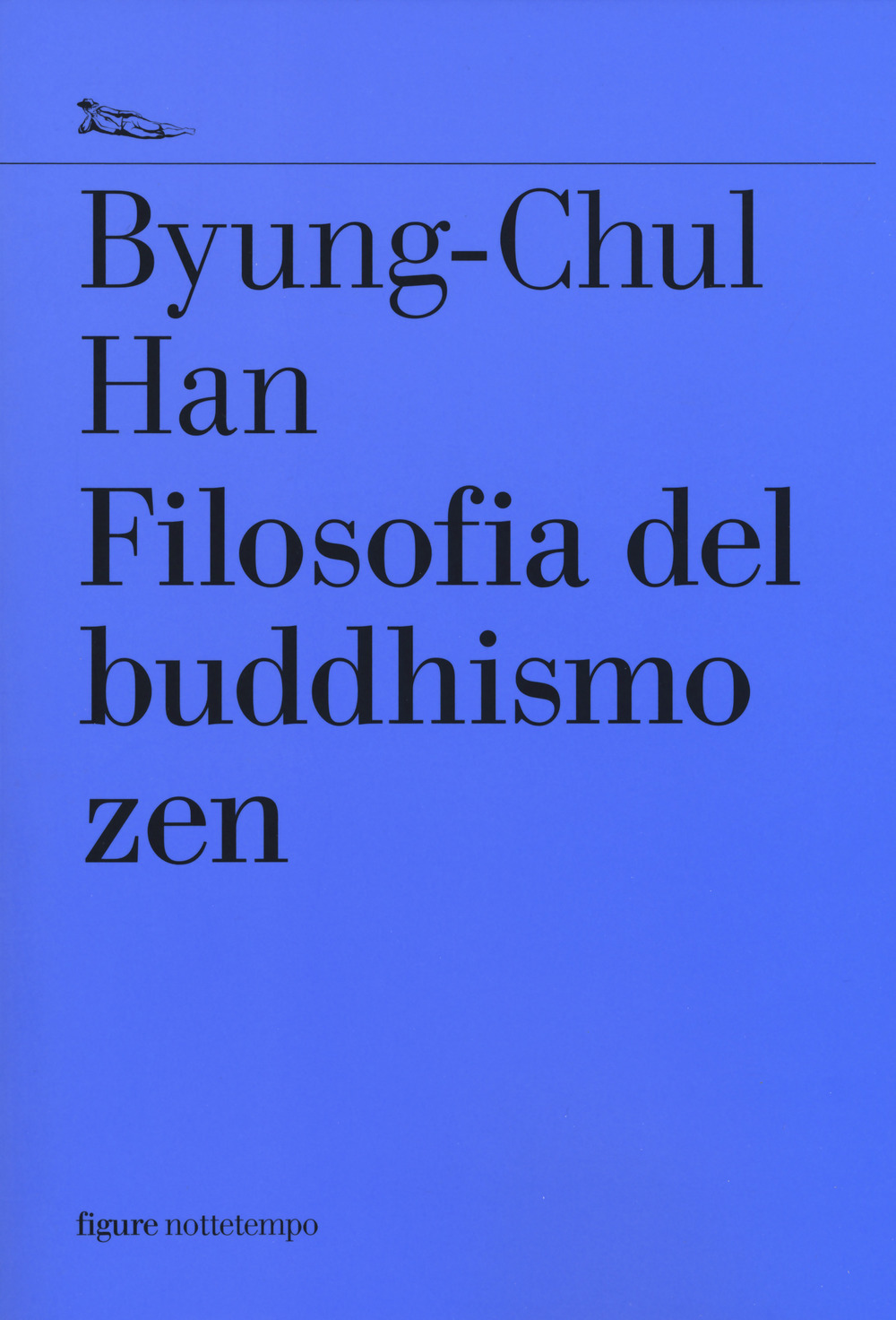 Libro Filosofia del buddhismo zen di Byung-Chul Han - ean 9788874527038 - Nottetempo