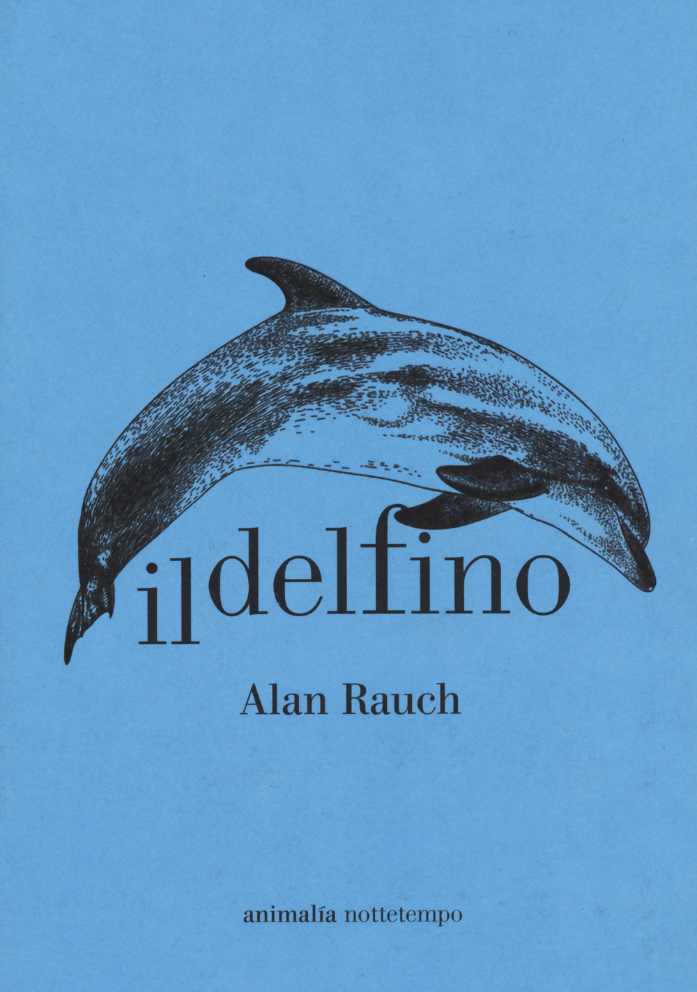 Libro delfino di Alan Rauch - ean 9788874527090 - Nottetempo