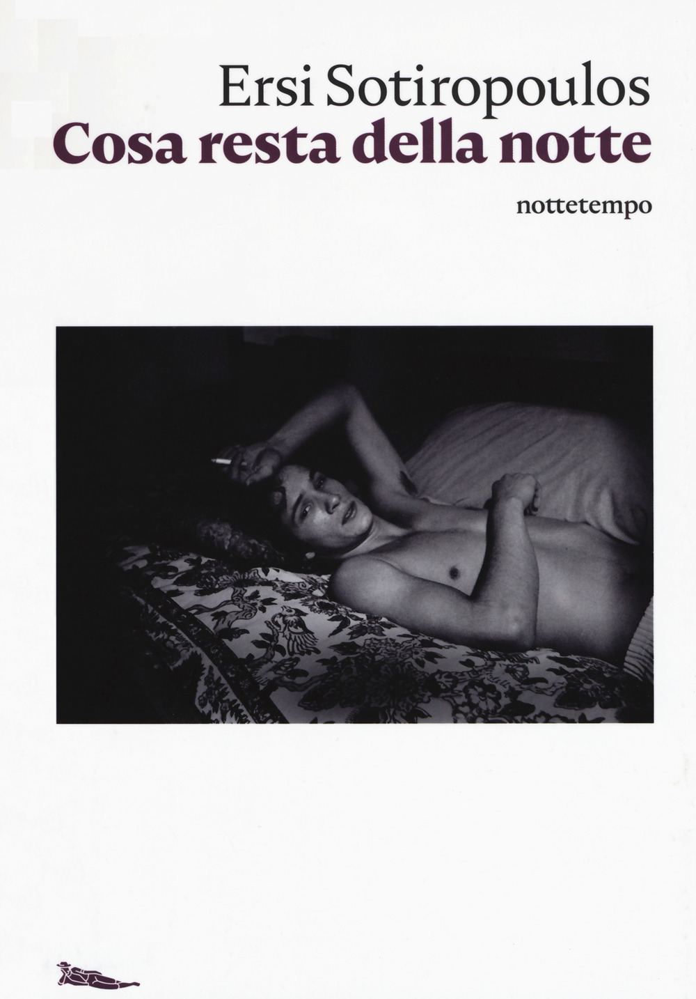 Libro Cosa resta della notte di Ersi Sotiropoulos - ean 9788874527236 - Nottetempo