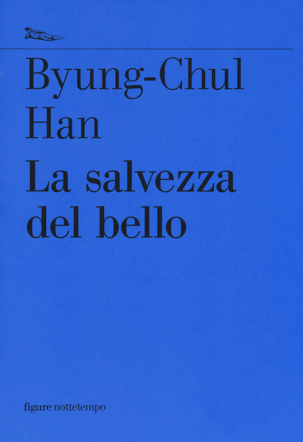 Libro salvezza del bello di Byung-Chul Han - ean 9788874527489 - Nottetempo
