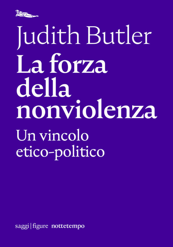 Libro forza della nonviolenza di Judith Butler - ean 9788874528271 - Nottetempo